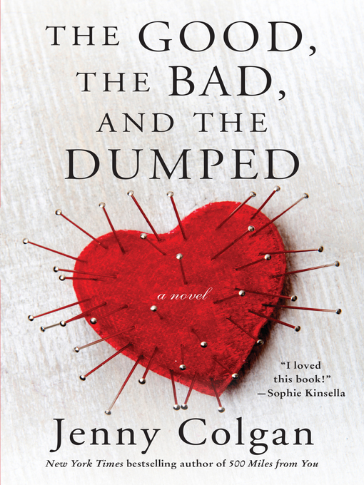 Title details for The Good, the Bad, and the Dumped by Jenny Colgan - Available
